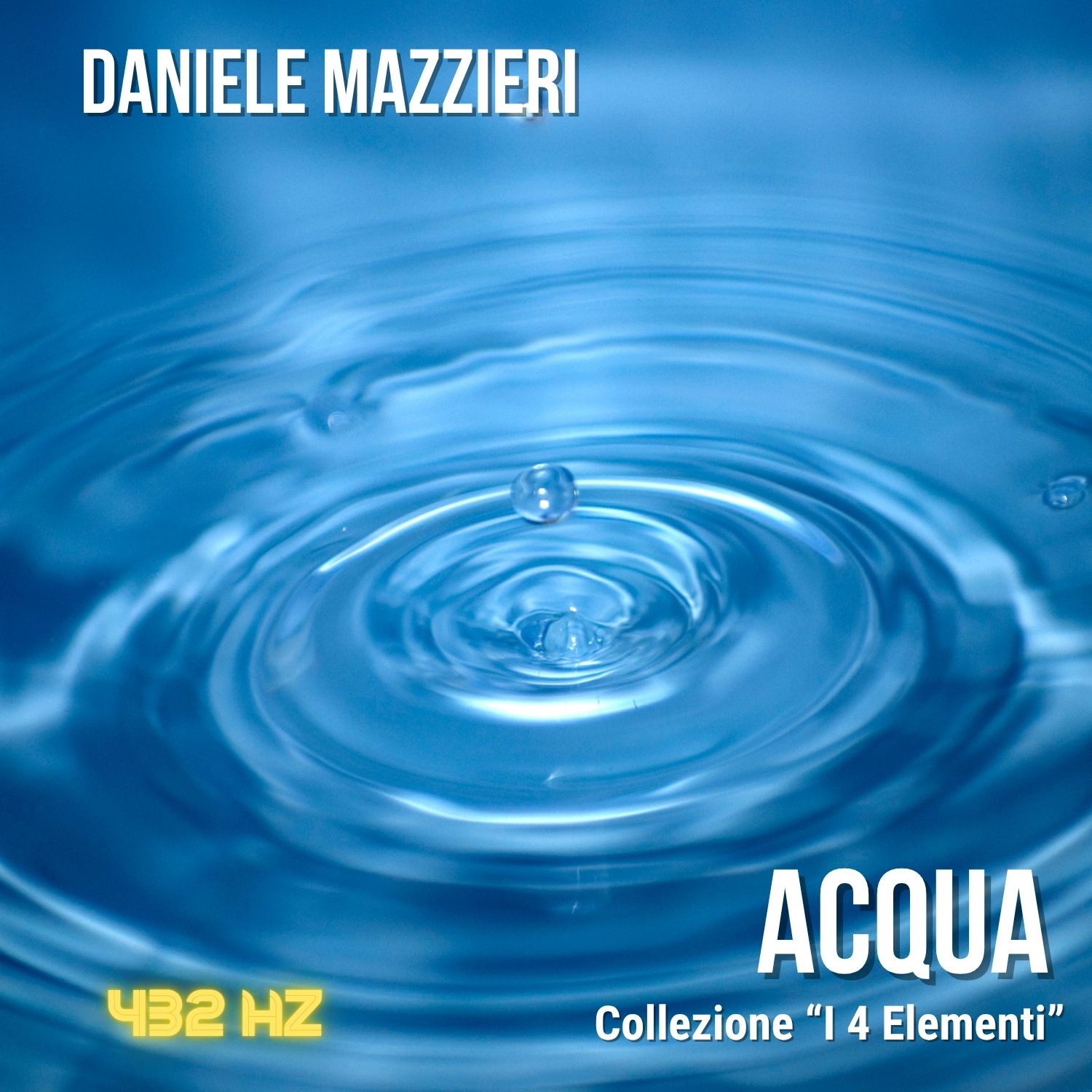 4 Elements Collection: Acqua - 432 Hz (by Daniele Mazzieri)